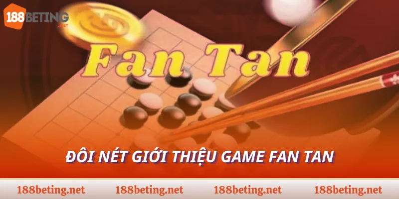 Đôi nét giới thiệu game Fan Tan