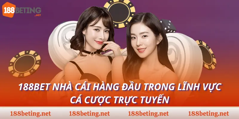 188bet nhà cái hàng đầu trong lĩnh vực cá cược trực tuyến