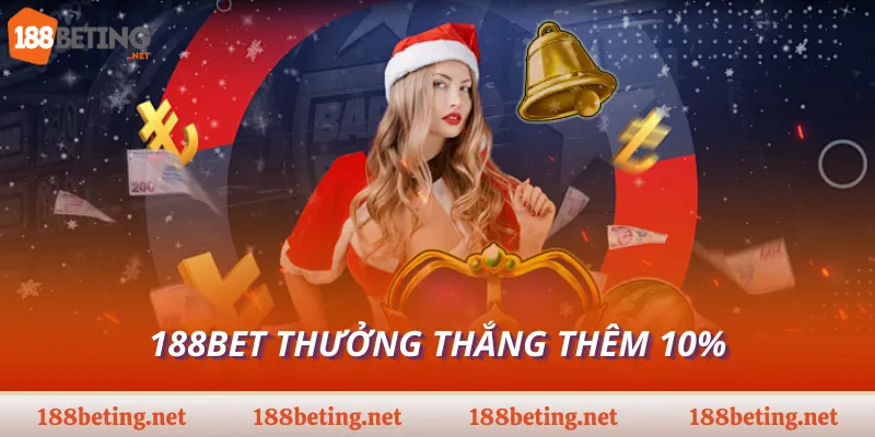 188Bet thưởng thắng thêm 10%