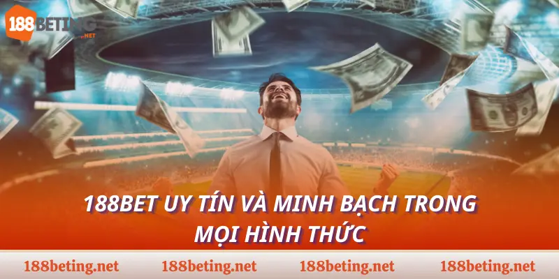 188bet uy tín và minh bạch trong mọi hình thức