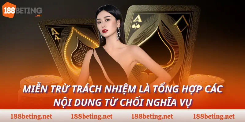 Miễn trừ trách nhiệm là tổng hợp các nội dung từ chối nghĩa vụ