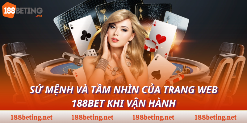 Sứ mệnh và tầm nhìn của trang web 188bet khi vận hành