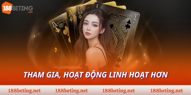 Tham gia, hoạt động linh hoạt hơn